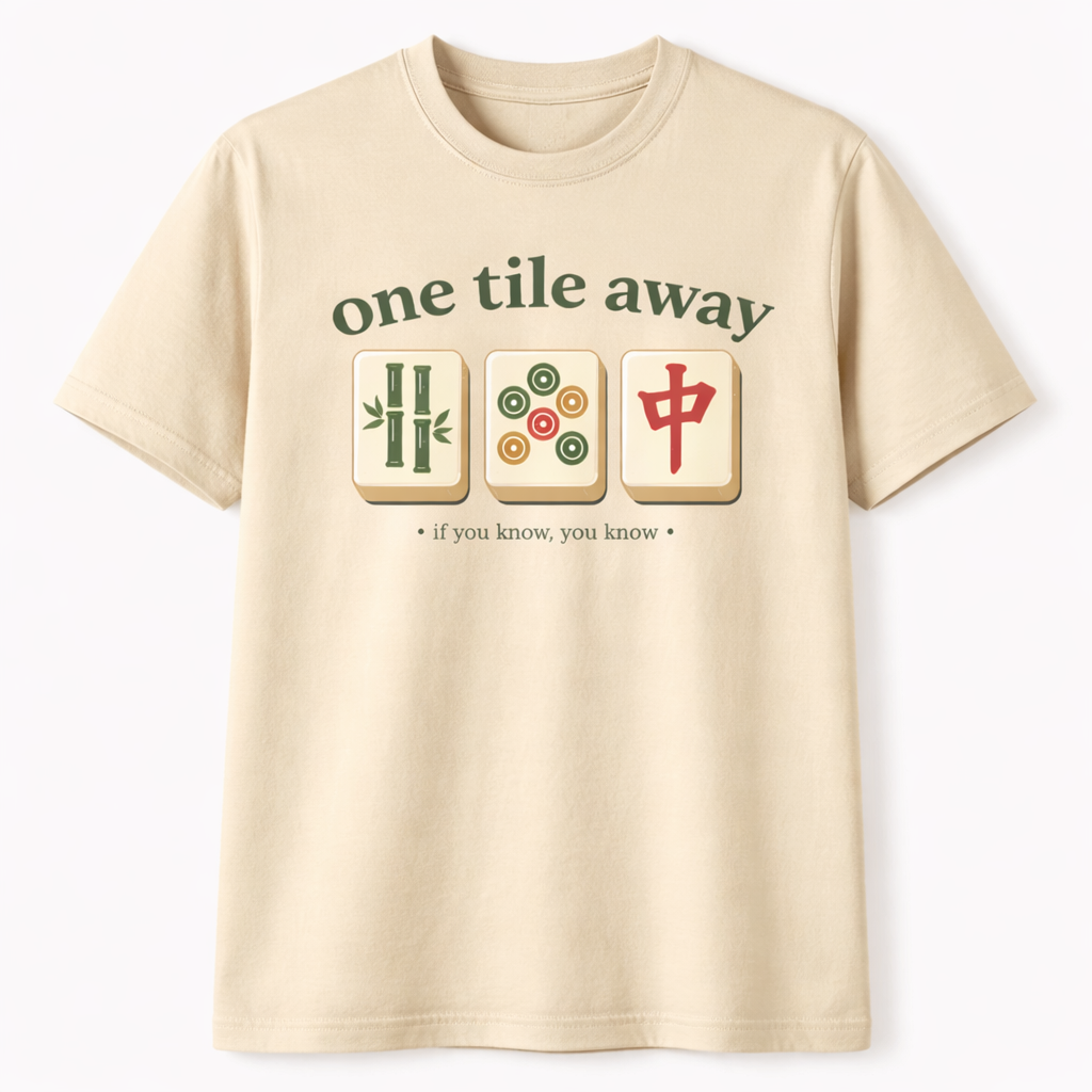 Mahjong - The One Tile Away Tee