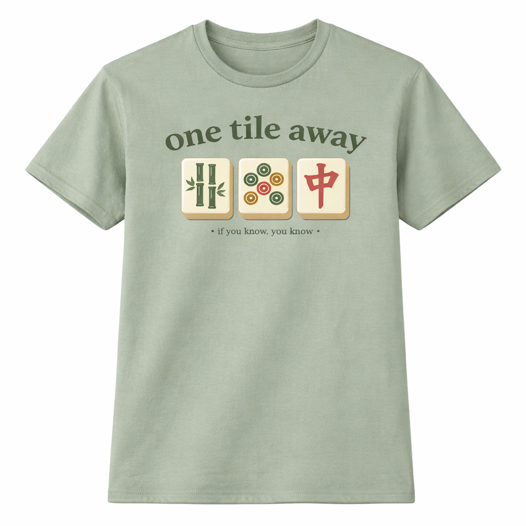 Mahjong - The One Tile Away Tee